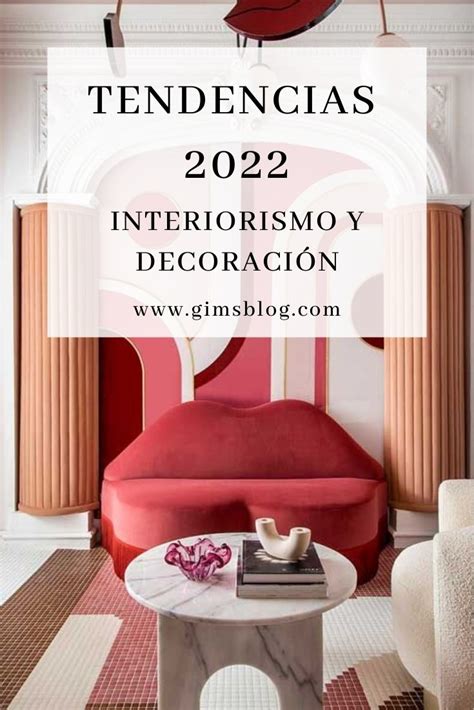 Tendencias En DecoraciÓn E Interiorismo 2022