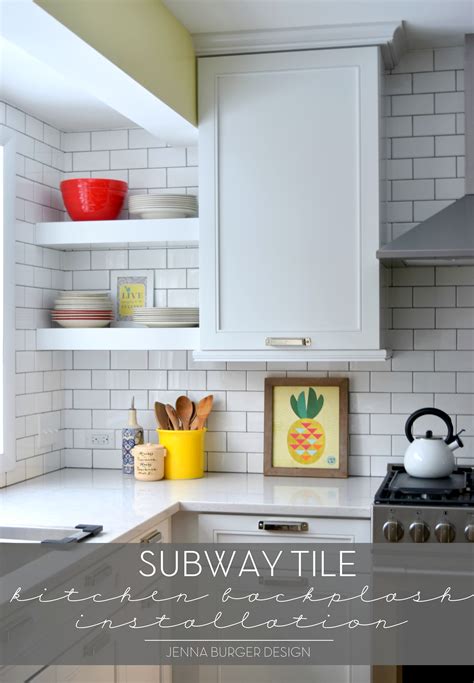 Subway Tile Kitchen Backsplash Installation Jenna Burger Design Llc