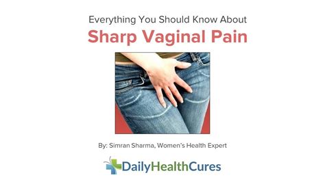 What Causes Sharp Vagina Pain And How To Treat It Youtube