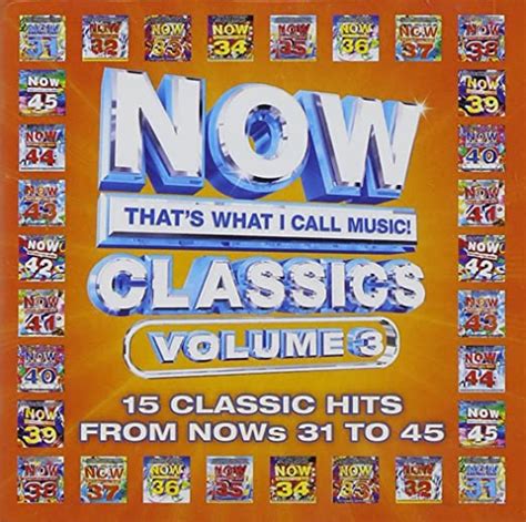 Now Thats What I Call Music Classics Volume 3 Music