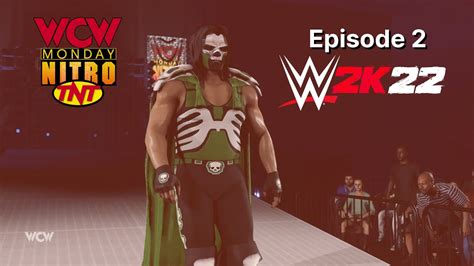WCW Monday Nitro Episode 2 WWE 2K22 Universe Mode YouTube