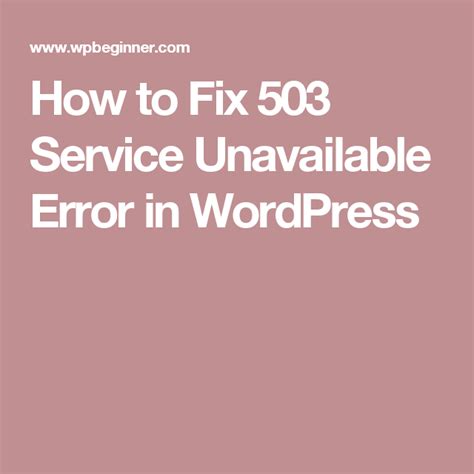 How To Fix 503 Service Unavailable Error In Wordpress Fix It