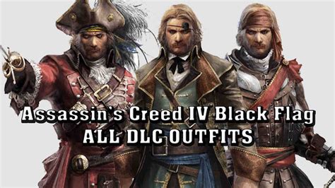 Assassins CreedIV Black Flag ALL DLC OUTFITS YouTube