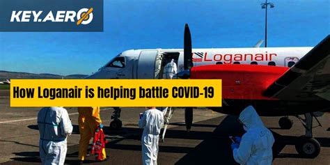 How Loganair Is Helping Battle Covid 19