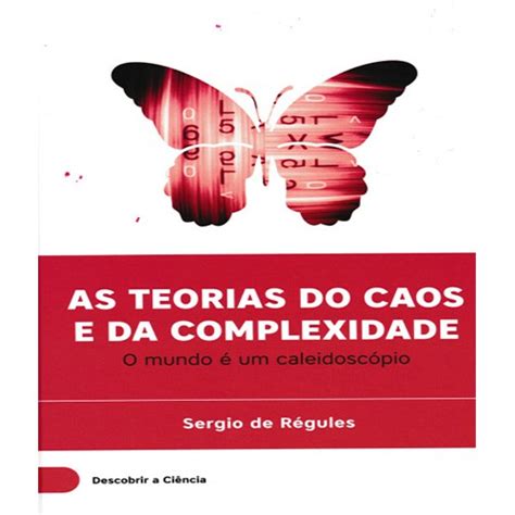 As Teorias Do Caos E Da Complexidade