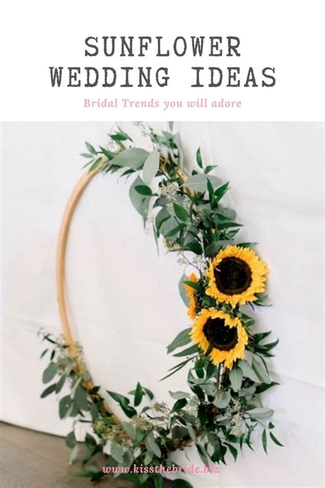 Sunflower Wedding Ideas For The Bride And Groom To Share With Each