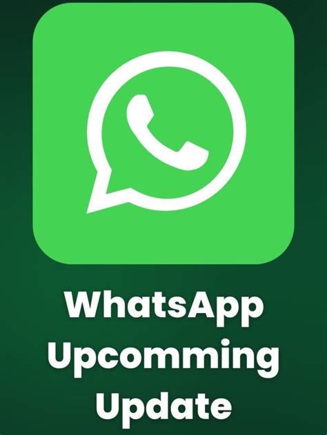 Upcoming Whatsapp Features Gadget Sutra