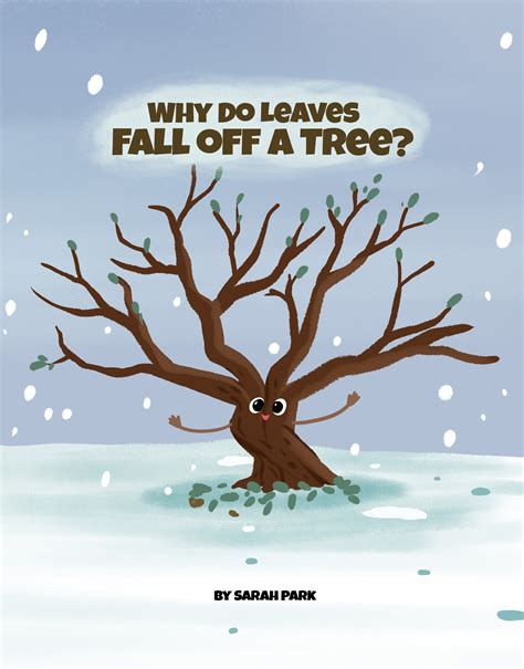 Why Do Leaves Fall Off A Tree By Sarah Park Goodreads
