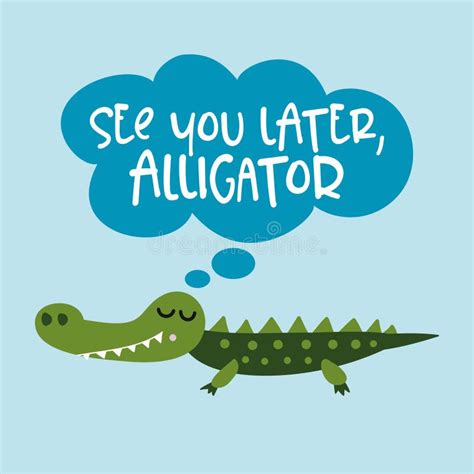 See You Later Alligator In A While Crocodile Stock Vector