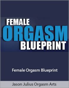 Jason Julius Orgasm Arts Female Orgasm Blueprint Have Course