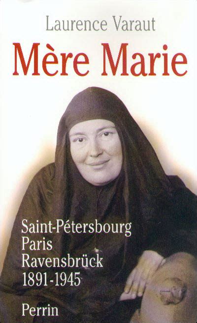 Mère Marie Saint Pétersbourg Paris Ravensbrück 1891 1945 Broché
