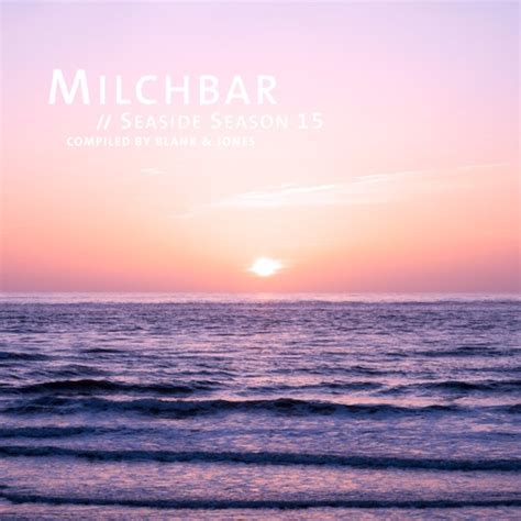 Download New Music Daily Update Blank Jones Milchbar Seaside Season