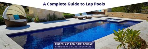 A Complete Guide To Lap Pools Melbourne Fibreglass Pools