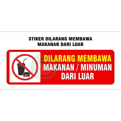 Jual Stiker Vinyl Dilarang Membawa Makanan Dari Luar Shopee Indonesia