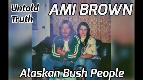 The Untold Truth Of Ami Brown From Alaskan Bush People Youtube