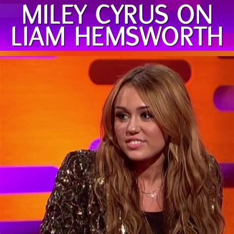 Miley Cyrus On Dating Liam Hemsworth The Graham Norton Show Liam