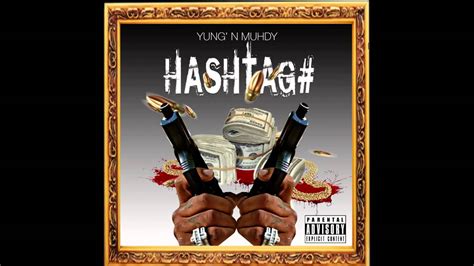 Yungn Muhdy Hash Tag Prod By Hd Productions Youtube