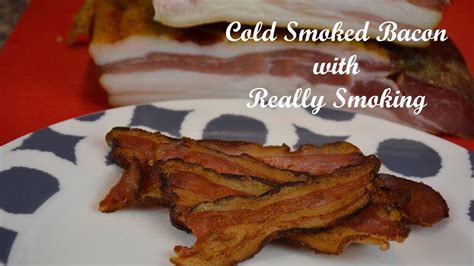 Homemade Cold Smoked Bacon With Really Smoking Youtube