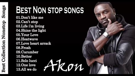 Akon Greatest Hits Playlist Akon Collection All Time Music Favorite