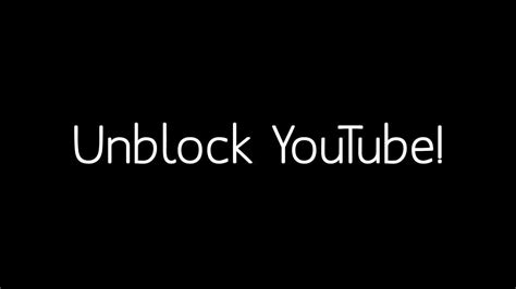 Unblock Youtube How To Unblock Youtube At School Youtube