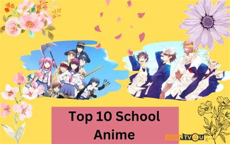 Top 10 School Anime Asiantv4u