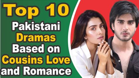 top 10 pakistani dramas based on cousins love and romance top 10 darmas youtube