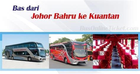 We did not find results for: Bas dari Johor Bahru ke Kuantan | BusOnlineTicket.com