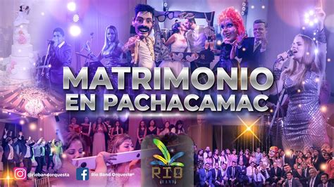 Rio Band Matrimonio Pachacamac Mejor Orquesta Para Matrimonios