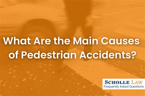 What Are The Main Causes Of Pedestrian Accidents Scholle Law Car