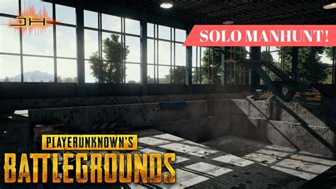 PlayerUnKnown S Battlegrounds Solo Manhunt YouTube