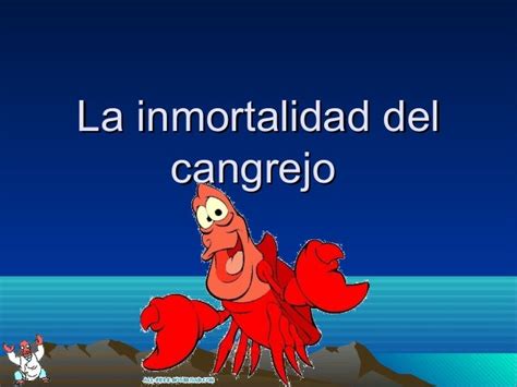 Inmortalidad Del Cangrejo Madafucker
