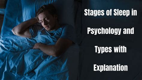 STAGES OF SLEEP IN PSYCHOLOGY AND TYPES WITH EXPLANATION