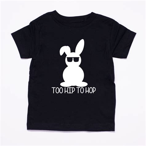Easter Shirt Too Hip To Hop Bunny Shirt For Easter Etsy Easter