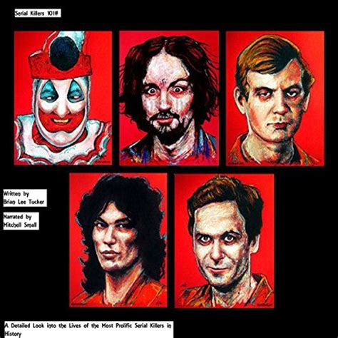 Serial Killers 101 A Detailed Look Into The Lives Of The Most Prolific
