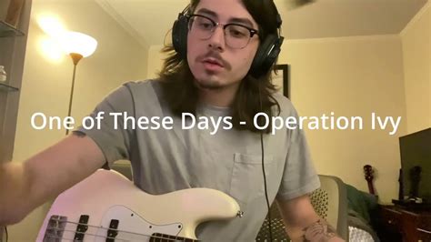 One Of These Days Operation Ivy Bass Cover Youtube