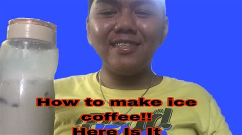 How To Make Ice Coffee Here Is It Youtube