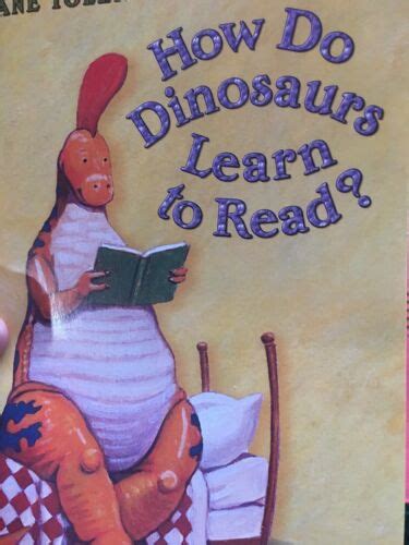 how do dinosaurs learn to read by jane yolen hardcover 9780439569842 ebay