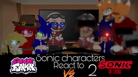 Sonic Characters React To Fnf Vs Sonicexe 20 Mod Gacha Club Part