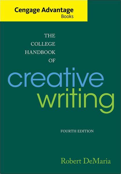Cengage Advantage Books The College Handbook Of Creative Writing