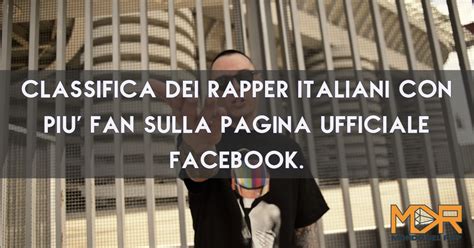 Classifica I migliori rapper italiani su Facebook con più fans