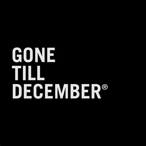 Gone Till December