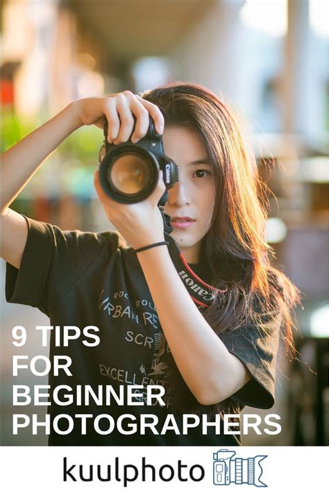 9 Tips For Beginner Photographers Photography Tips For Beginners