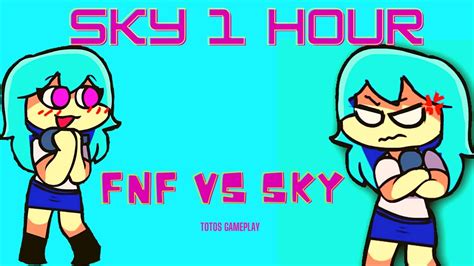 Fnf Sky Sky Song 1 Hour Friday Night Funkin 1 Hour Youtube