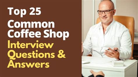 Top 25 Common Coffee Shop Interview Questions And Answers In 2024