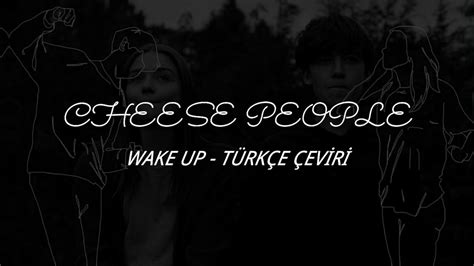 Cheese People Wake Up Türkçe Çeviri Tiktok Songs Youtube