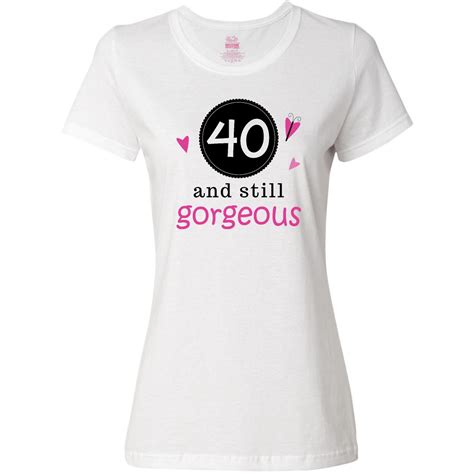 Inktastic 40th Birthday Gorgeous Womens T Shirt 40 Years Old Turning Im Cute Ebay