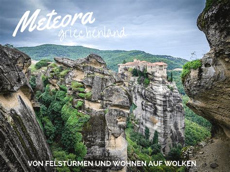 Check spelling or type a new query. Griechenland: Die Meteora Klöster - Von Felstürmen und ...