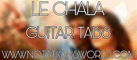 Le Chala Guitar Tabs For Beginners One Night Stand Flickr