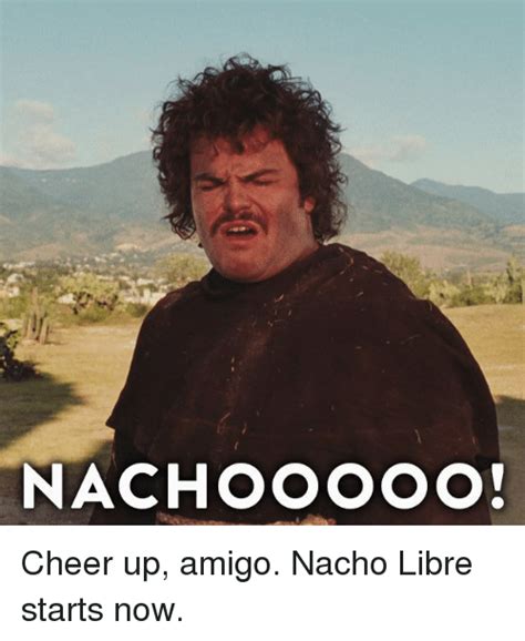 25 Best Memes About Nacho Libre Nacho Libre Memes