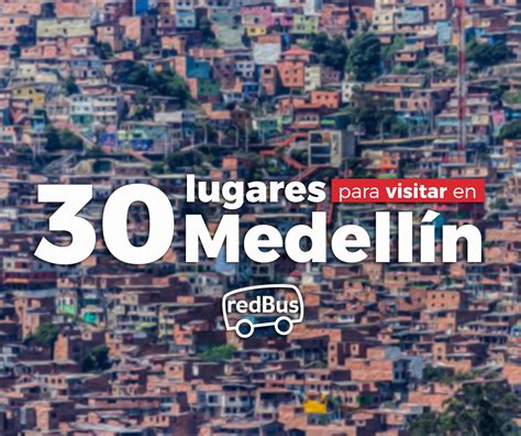 Mapa 30 Lugares En Medellín Que Debes Visitar Viajar Por Colombia